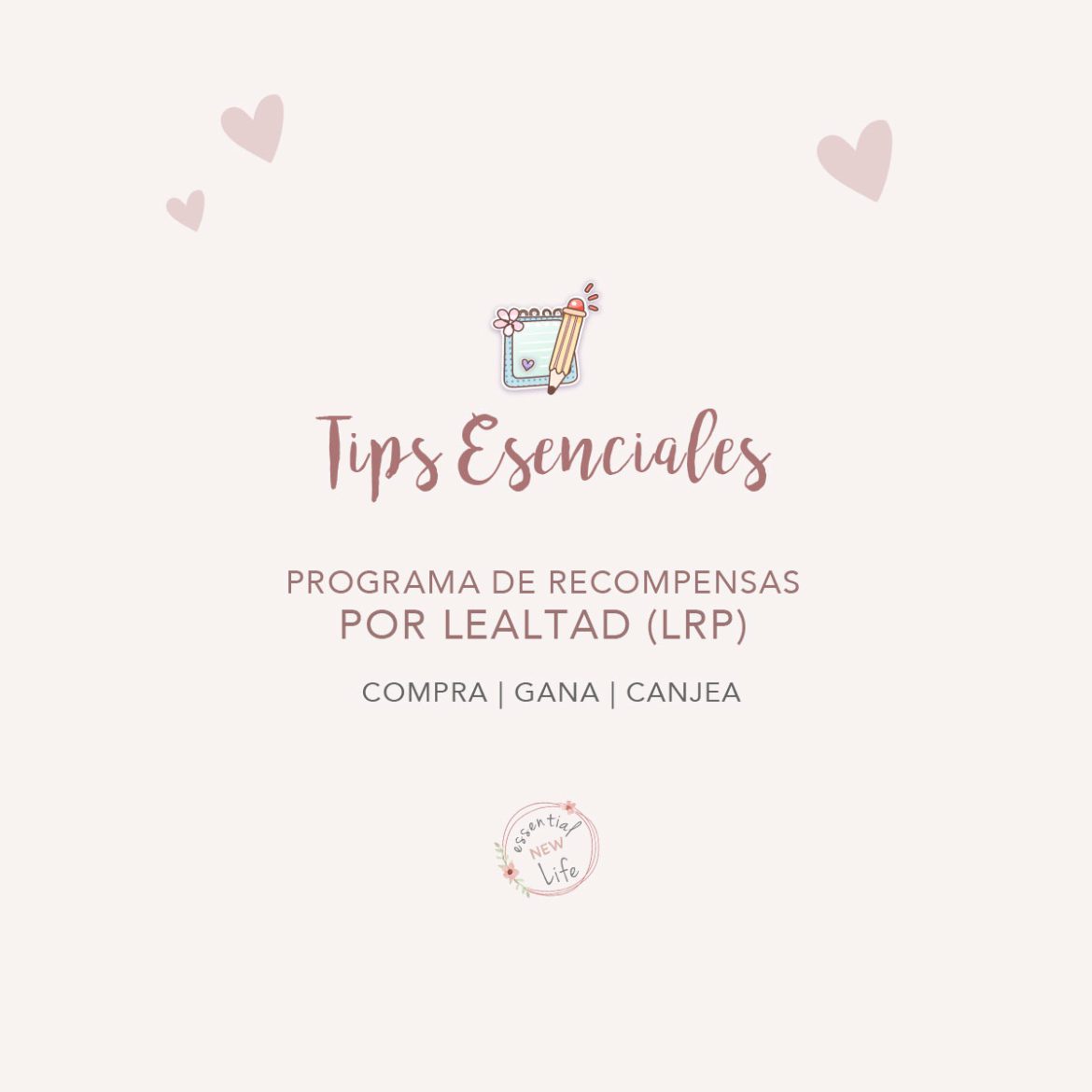 Essential New Life | Programa de Recompensas por Lealtad (LRP)